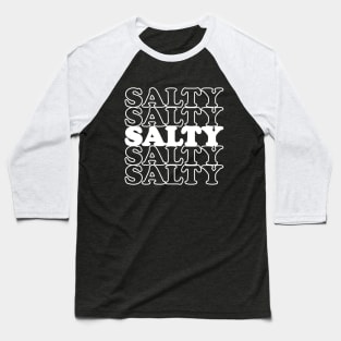 Salty Thanksgiving Funny Quote Gift For Woman Baseball T-Shirt